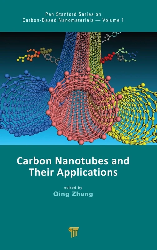 Carbon Nanotubes and Their Applications (Jenny Stanford Series on Carbon-Based Nanomaterials)