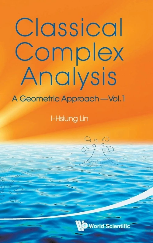 World Scientific Classical Complex Analysis - Volume 1