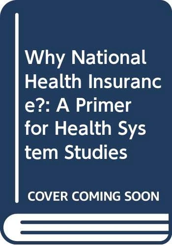 Why National Health Insurance?: A Primer for Health System Studies - Image 1