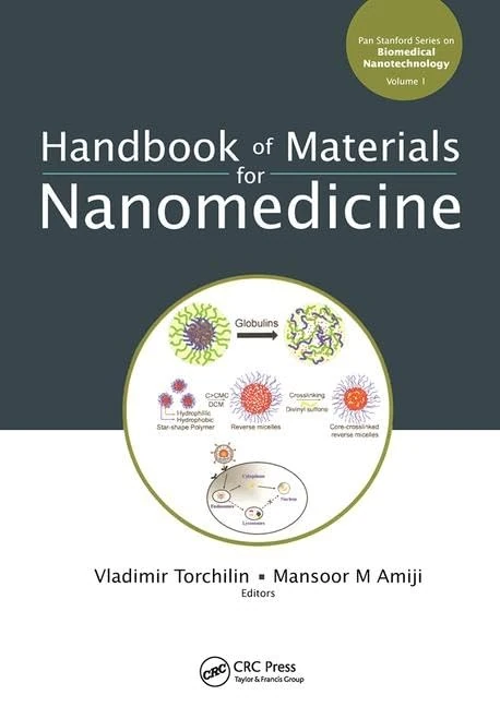 Handbook of Materials for Nanomedicine: 01 (Jenny Stanford Series on Biomedical Nanotechnology)