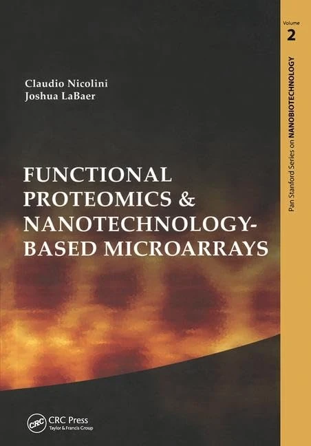 Functional Proteomics and Nanotechnology-Based Microarrays: 02 (Jenny Stanford Series on Nanobiotechnology)
