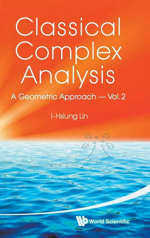 Classical Complex Analysis: A Geometric Approach (Volume 2)