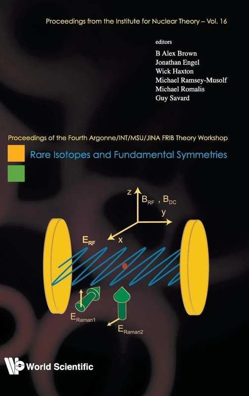 Rare isotopes and fundamental symmetries - proceedings of the fourth argonne/int/msu/jina frib theory workshop (Proceedings from the Institute for Nuclear Theory): 16