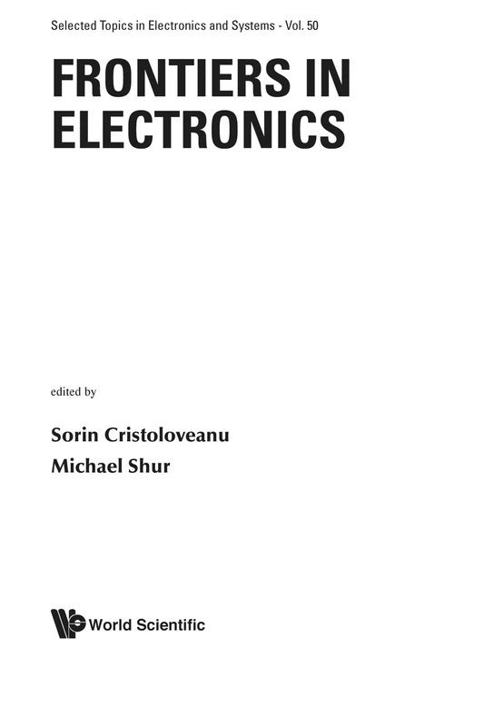 Frontiers In Electronics: 50 (Selected Topics in Electronics and Systems)