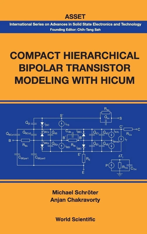 Compact Hierarchical Bipolar Transistor Modeling with Hicum (International Series on Advances in Solid State Electronics & Technology): 0