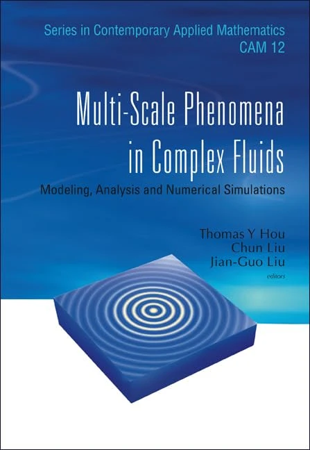 Multi-Scale Phenomena in Complex Fluids: Modeling, Analysis and Numerical Simulation (Series in Contemporary Applied Mathematics): 12 - Image 1