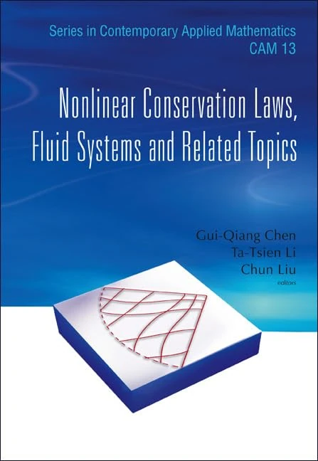 NONLINEAR CONSERVATION LAWS, FLUID SYSTEMS AND RELATED TOPICS: 13 (Series in Contemporary Applied Mathematics) - Image 1