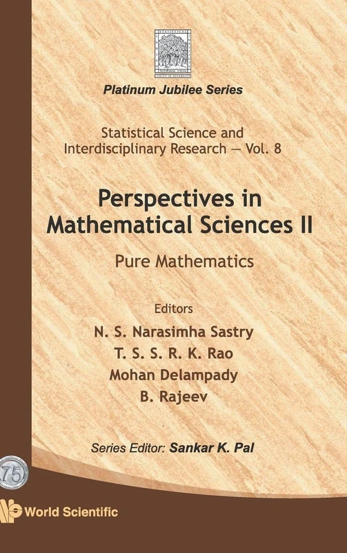 PERSPECTIVES IN MATHEMATICAL SCIENCE II: PURE MATHEMATICS: 8 (Statistical Science And Interdisciplinary Research)