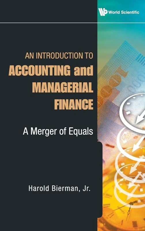 Introduction To Accounting And Managerial Finance, An: A Merger Of Equals