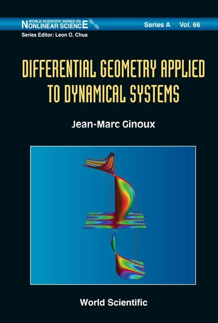 Differential Geometry Applied to Dynamical Systems (with CD-ROM) (World Scientific Series on Nonlinear Science: Series A): 66