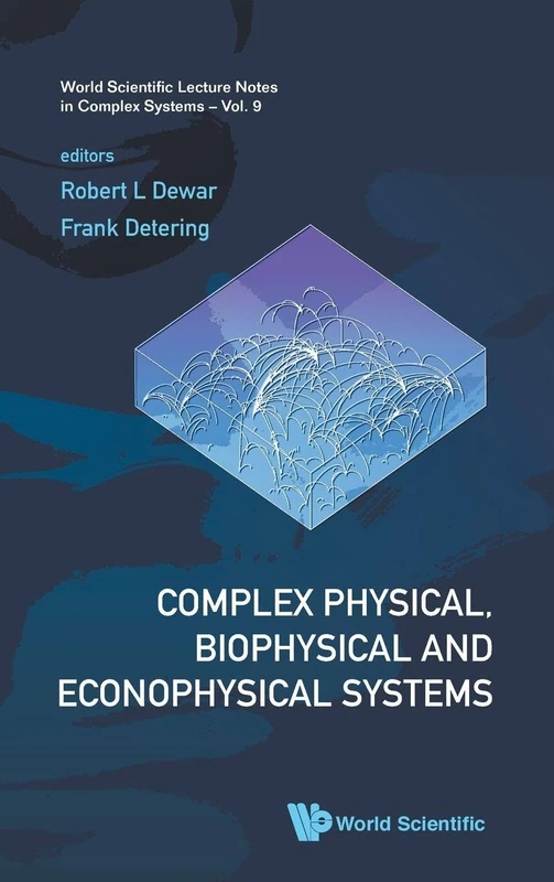 Complex Physical, Biophysical And Econophysical Systems - Proceedings Of The 22Nd Canberra International Physics Summer School: 9 (World Scientific Lecture Notes In Complex Systems)
