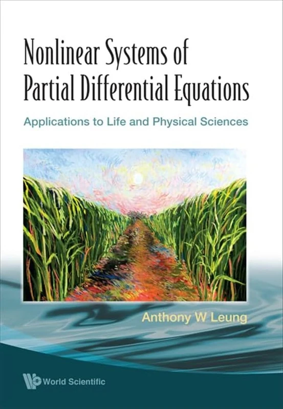 Nonlinear Systems of Partial Differential Equations: Applications to Life and Physical Sciences