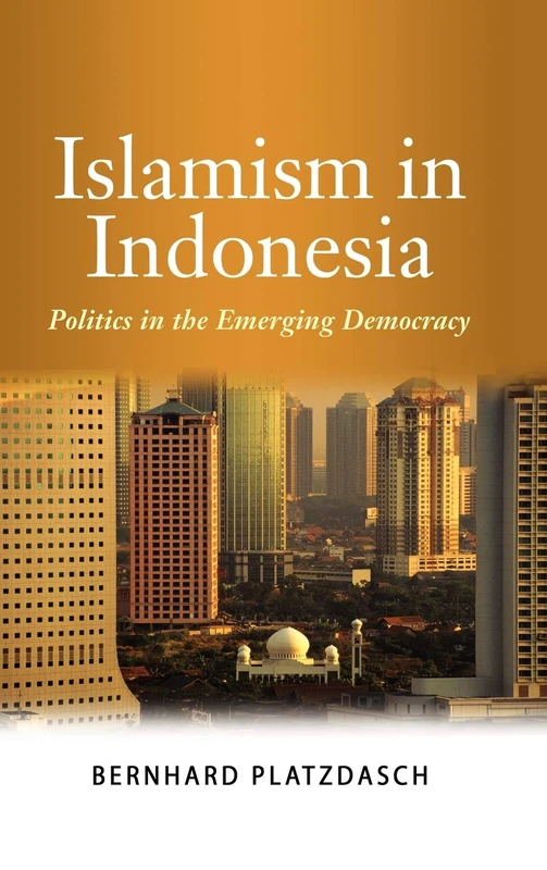 Islamism in Indonesia: Politics in the Emerging Democracy - Image 1