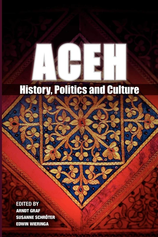 Aceh: History, Politics and Culture - Image 1