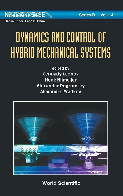 Dynamics And Control Of Hybrid Mechanical Systems: Volume 14 (World Scientific Series On Nonlinear Science Series B)