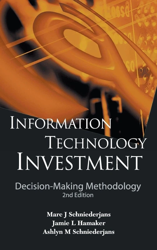Information Technology Investment: Decision-Making Methodology (2Nd Edition)