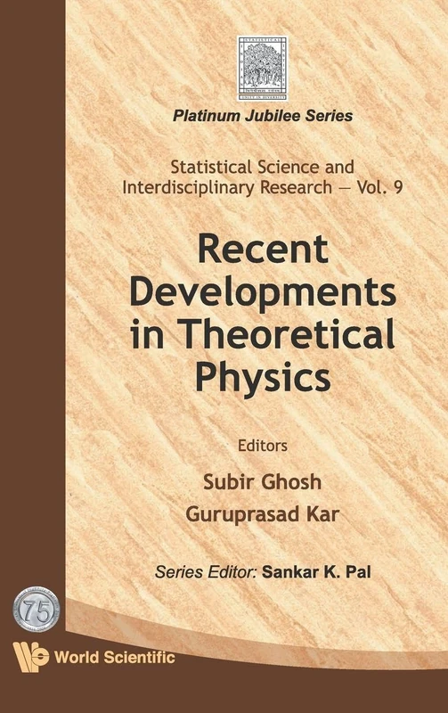 RECENT DEVELOPMENTS IN THEORETICAL PHYSICS: 9 (Statistical Science And Interdisciplinary Research) - Image 1