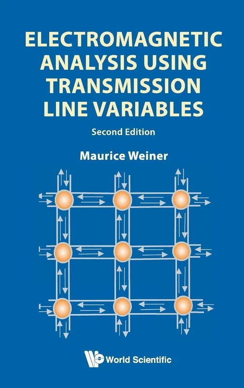 Electromagnetic analysis using transmission line variables (2nd edition)