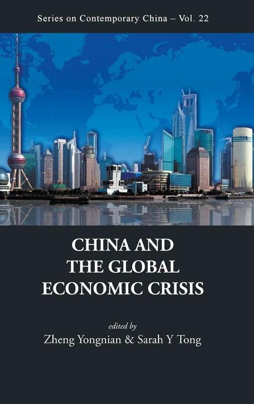 China and The Global Economic Crisis: 22 (Series on Contemporary China)