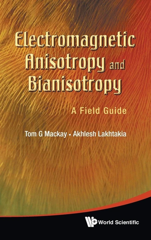Electromagnetic anisotropy and bianisotropy: a field guide