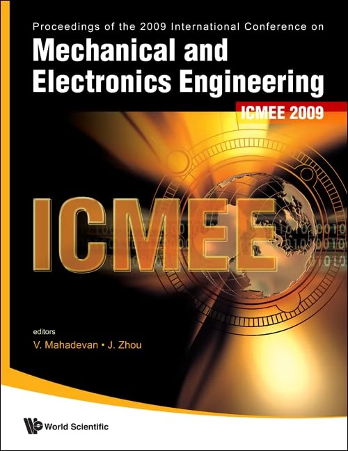 MECHANICAL AND ELECTRONICS ENGINEERING - PROCEEDINGS OF THE INTERNATIONAL CONFERENCE ON ICMEE 2009