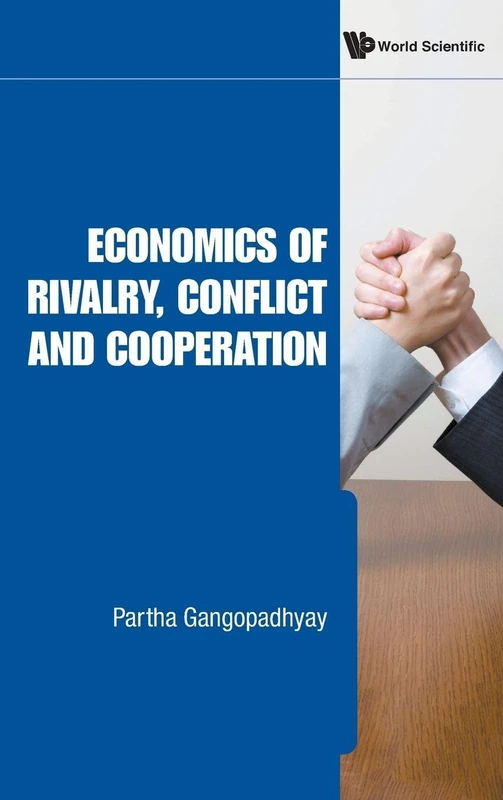 ECONOMICS OF RIVALRY, CONFLICT AND COOPERATION