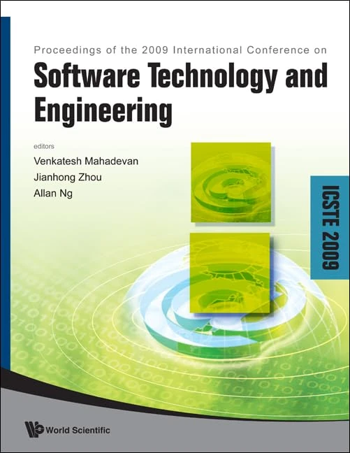 SOFTWARE TECHNOLOGY AND ENGINEERING - PROCEEDINGS OF THE INTERNATIONAL CONFERENCE ON ICSTE 2009
