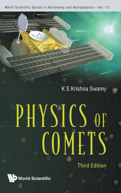 Physics of Comets (Third Edition): 12 (World Scientific Series In Astronomy And Astrophysics)
