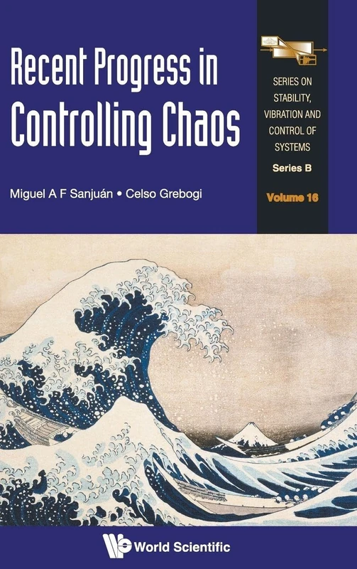 Recent Progress in Controlling Chaos (Series on Stability, Vibration and Control of Systems, Series B): 16