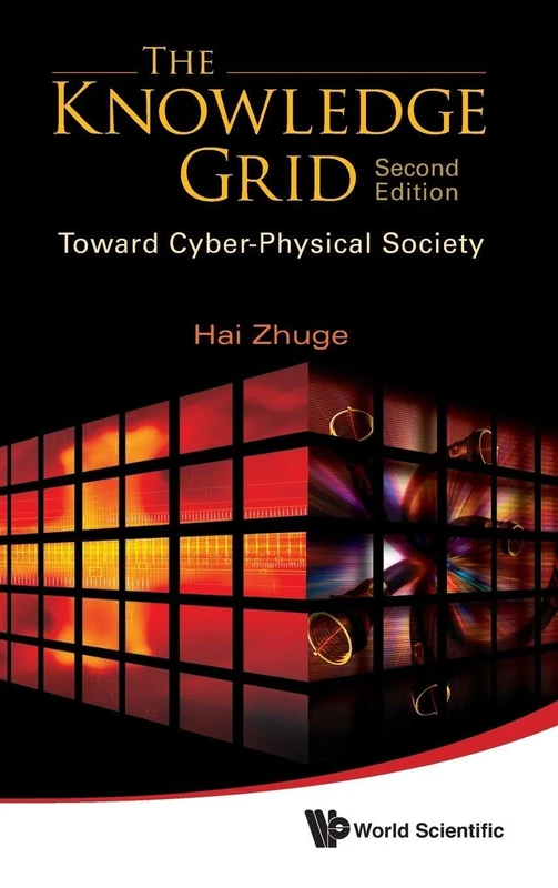 Knowledge Grid, The: Toward Cyber-Physical Society (2nd Edition) - Image 1