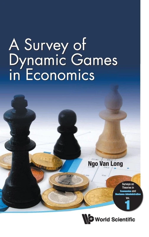 A Survey of Dynamic Games in Economics (Surveys on Theories in Economics and Business Administration): 1