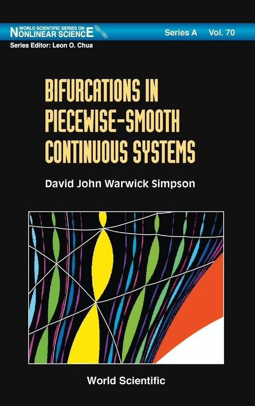 Bifurcations In Piecewise-Smooth Continuous Systems: 70 (World Scientific Series on Nonlinear Science Series A)