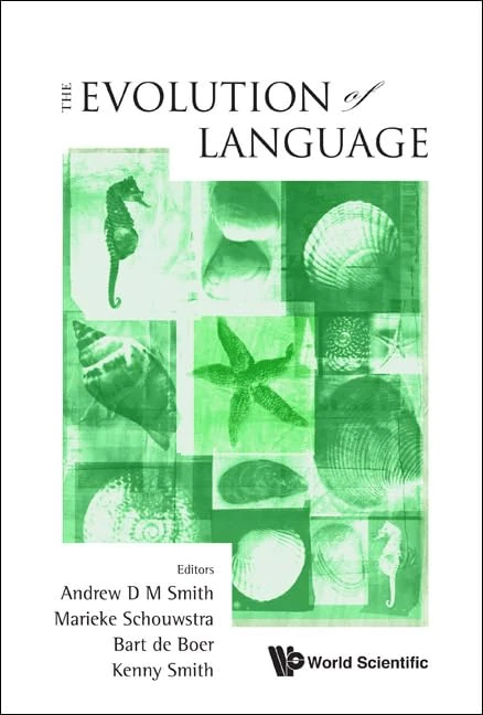World Scientific Evolution Of Language - EVOLANG8 Proceedings