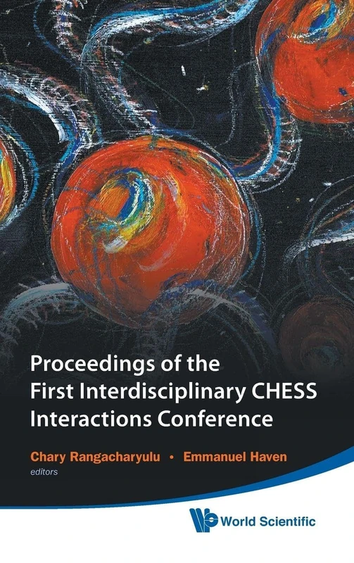 Proceedings of the First Interdisciplinary Chess Interactions Conference: Saskatoon, Saskatchewan, Canada, 17-20 August 2009
