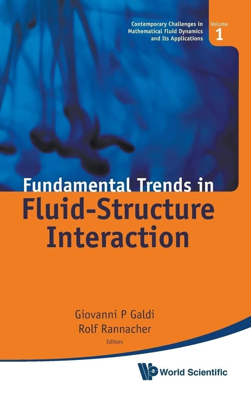 Fundamental Trends In Fluid-Structure Interaction (Contemporary Challenges in Mathematical Fluid Dynamics and Its Application): 1