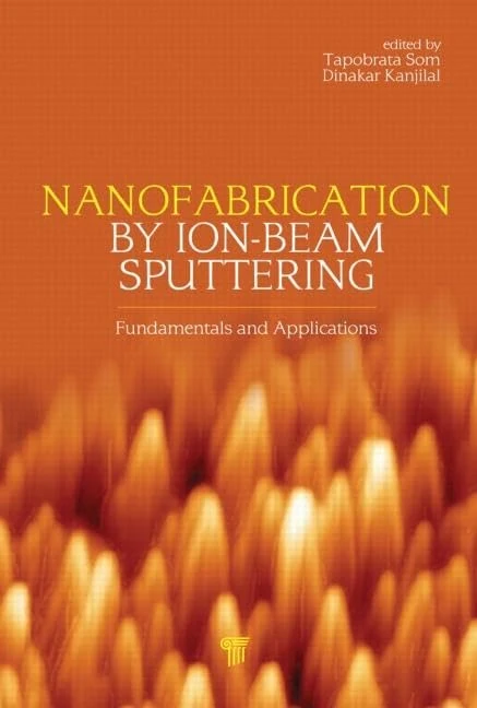 Nanofabrication by Ion-Beam Sputtering: Fundamentals and Applications