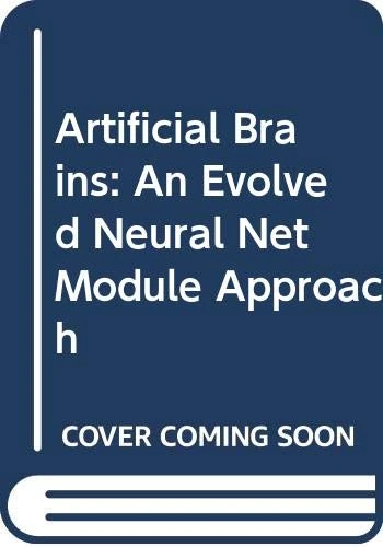 ARTIFICIAL BRAINS: AN EVOLVED NEURAL NET MODULE APPROACH