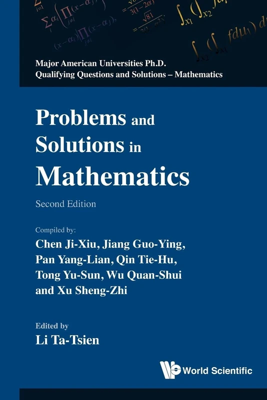 Problems And Solutions In Mathematics (2nd Edition): 0 (Major American Universities Ph.d. Qualifying Questions And Solutions - Mathematics) - Image 1