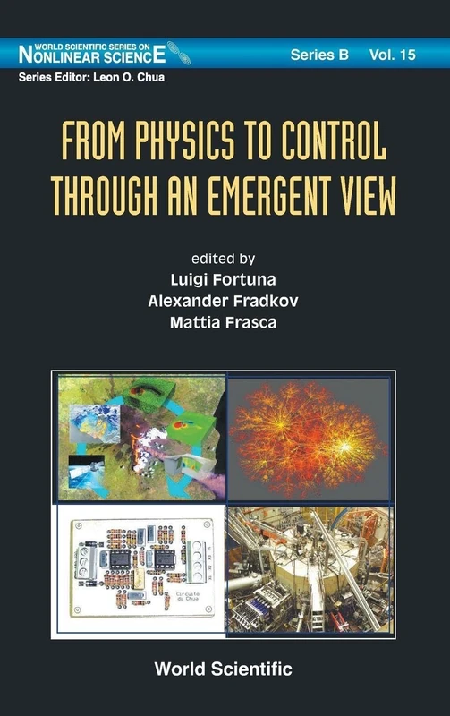 From physics to control through an emergent view: 15 (World Scientific Series On Nonlinear Science Series B)
