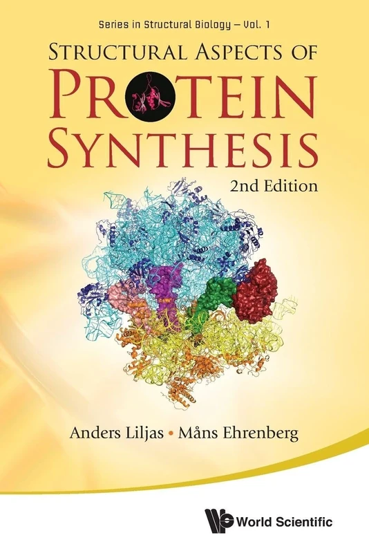 Structural Aspects Of Protein Synthesis (2Nd Edition): 1 (Series in Structural Biology)