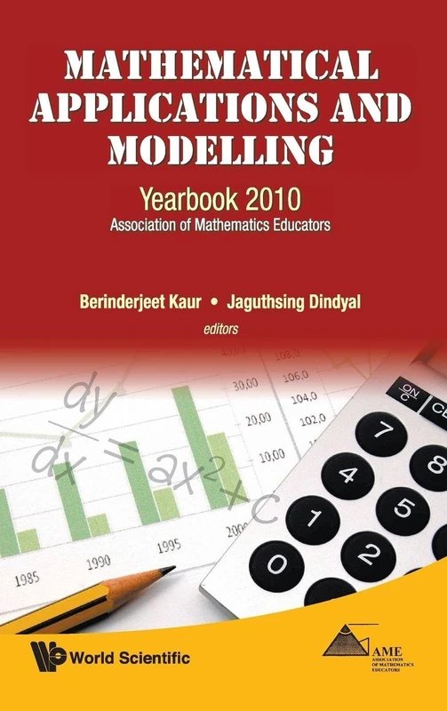 Mathematical Applications And Modelling: Yearbook 2010, Association Of Mathematics Educators