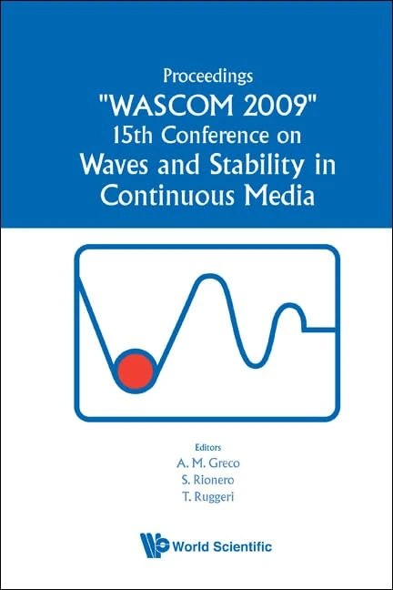 Waves And Stability In Continuous Media - Proceedings Of The 15Th Conference On Wascom 2009