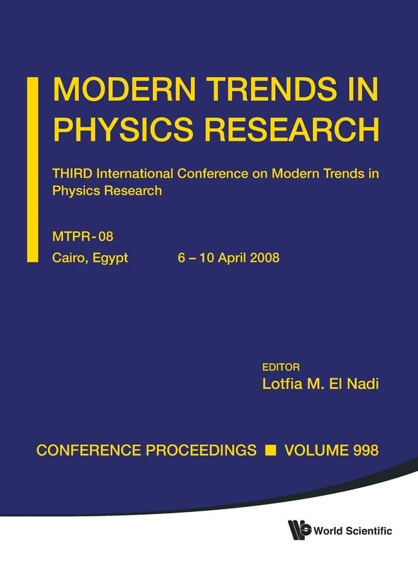 Modern Trends in Physics Research: Proceedings of the Third International Conference on MTPR-08: 998 (Conference Proceedings (World Scientific))