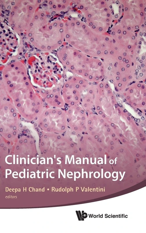 World Scientific Clinician's Manual of Pediatric Nephrology