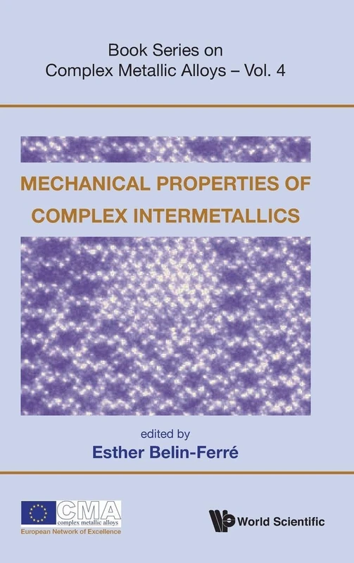 Mechanical Properties of Complex Intermetallics (Book Series on Complex Metallic Alloys): 4