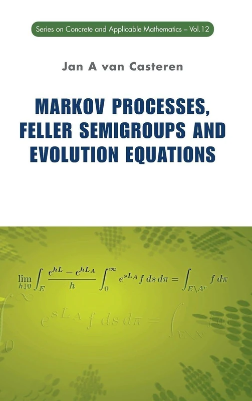 Markov Processes, Feller Semigroups and Evolution Equations (Series on Concrete and Applicable Mathematics): 12