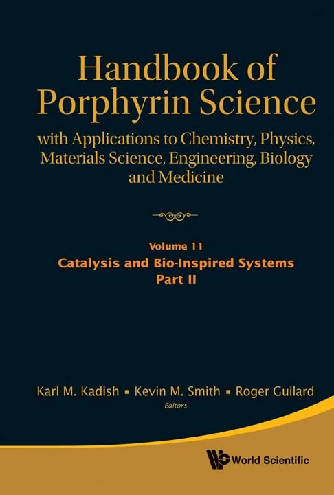 Handbook Of Porphyrin Science: With Applications To Chemistry, Physics, Materials Science, Engineering, Biology And Medicine (Volumes 11-15): 3