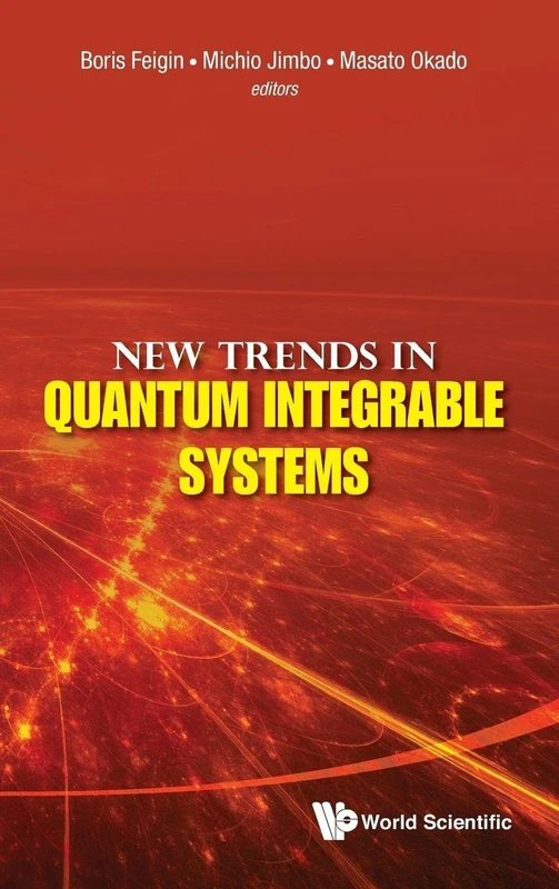 New Trends in Quantum Integrable Systems: Proceedings of the Infinite Analysis 09: Proceedings of the Infinite Analysis 09, Kyoto, Japan 27-31 July 2009