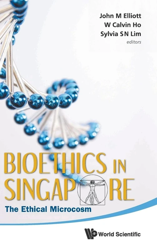 Bioethics in Singapore: The Ethical Microcosm