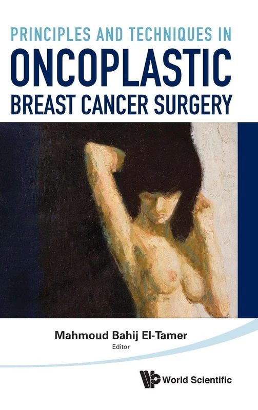 Principles And Techniques In Oncoplastic Breast Cancer Surgery